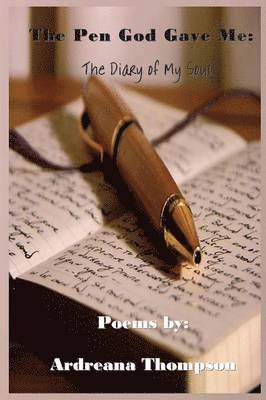Ardreana Thompson, Anelda L. Attaway - Pen God Gave Me, Häftad