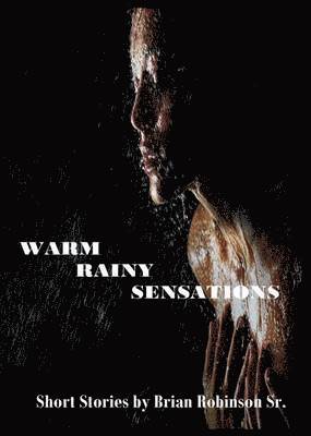 Warm Rainy Sensations 1