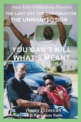 Torrey Flowers, Ravenion Nalls, Anelda Attaway - Last Cry The Continuation The Unwanted Don, Häftad