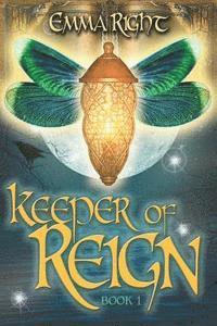 bokomslag Keeper of Reign, Adventure Fantasy, Book 1: Middle Grade Adventure Fantasy,