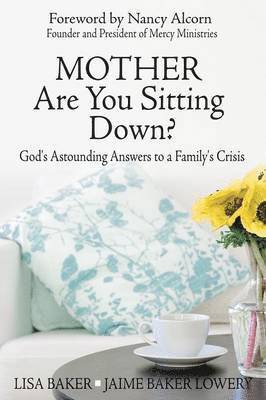 Lisa Baker, Jaime Baker Lowery - Mother Are You Sitting Down?, Häftad