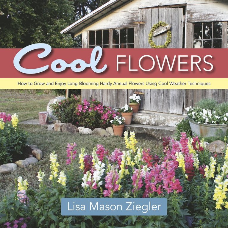 Lisa Mason Ziegler - Cool Flowers, Inbunden