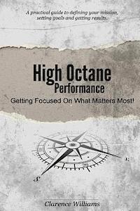 Clarence Williams, Sarah Choy - High Octane Performance: Getting Focused On What Matters Most!, Häftad