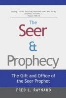bokomslag The Seer & Prophecy: The Gift and Office of the Seer Prophet