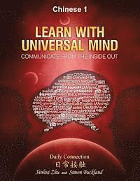 bokomslag Learn With Universal Mind (Chinese 1): Communicate From The Inside Out, With Full Access to Online Interactive Lessons