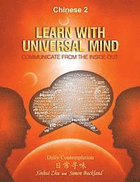 bokomslag Learn With Universal Mind (Chinese 2): Communicate From The Inside Out, with Full Access to Online Interactive Lessons