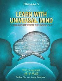 bokomslag Learn With Universal Mind (Chinese 5): Communicate From The Inside Out, with Full Access to Online Interactive Lessons