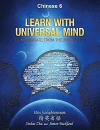 bokomslag Learn With Universal Mind (Chinese 6): Communicate From The Inside Out, with Full Access to Online Interactive Lessons