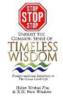 bokomslag STOP STOP STOP undust the common sense of Timeless Wisdom: Transformational Initiatives to The Green Earth Life