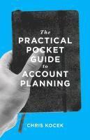 bokomslag The Practical Pocket Guide to Account Planning
