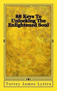 bokomslag 88 Keys To Unlocking The Enlightened Soul