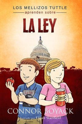 Connor Boyack - Los Mellizos Tuttle aprenden sobre La Ley, Häftad