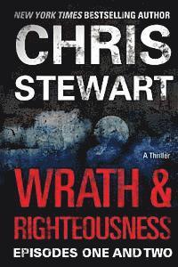 Chris Stewart - Wrath & Righteousness: Episodes One & Two, Häftad