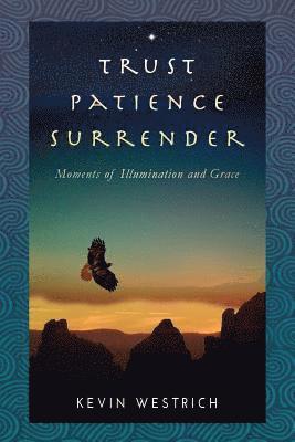 Trust Patience Surrender