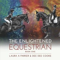 bokomslag The Enlightened Equestrian: Book One