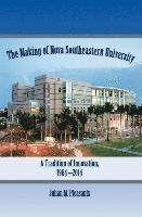 Julian M. Pleasants - The Making of Nova Southeastern University, Inbunden