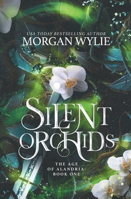 Morgan Wylie - Silent Orchids, Häftad