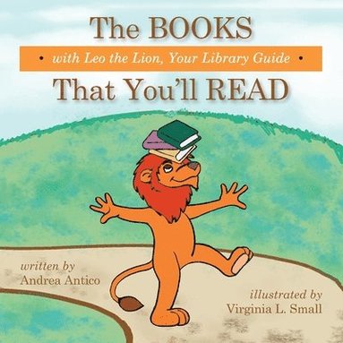 bokomslag The Books That You'll Read with Leo the Lion, your library guide