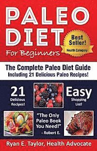 bokomslag Paleo Diet For Beginners - The Complete Paleo Diet Guide Including 21 Delicious Paleo Recipes!