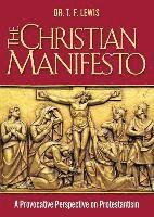 bokomslag The Christian Manifesto: A Provocative Perspective on Protestantism