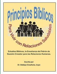 bokomslag Principios Biblicos para Vivir con Relaciones Saludables