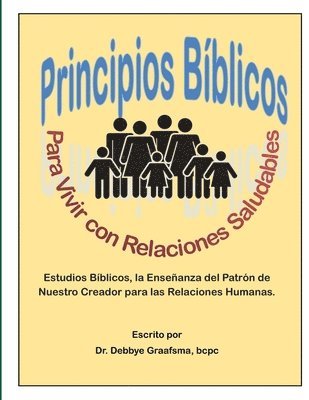 Principios Biblicos para Vivir con Relaciones Saludables 1