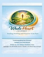Debbye Graafsma - Whole Heart Journey, Häftad