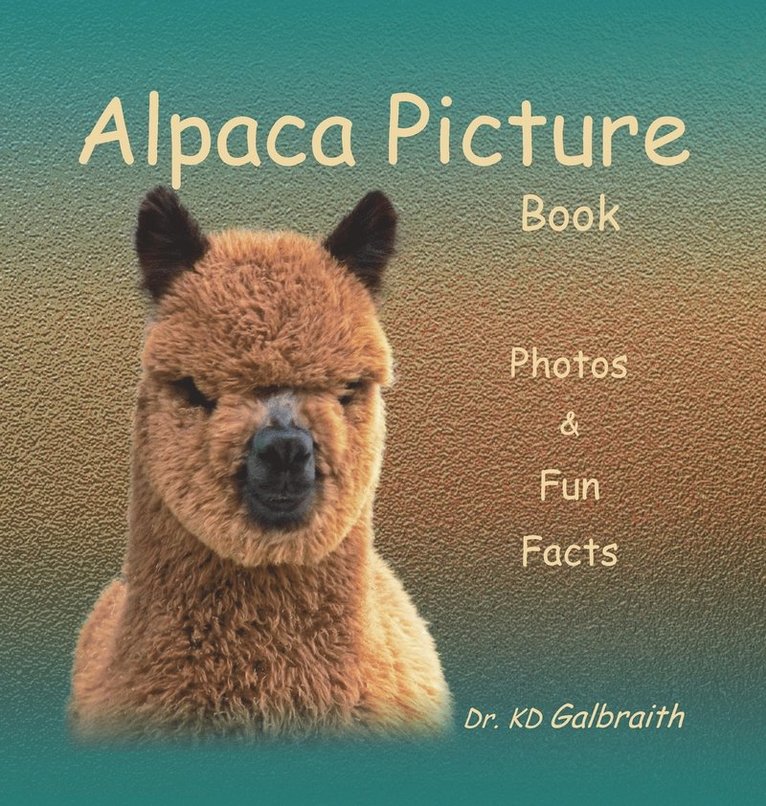 Alpaca Picture Book: Photos & Fun Facts 1