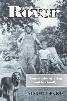 bokomslag Rover: True Stories of a Dog and His Family