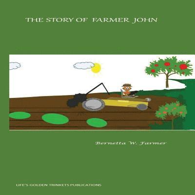 Bernetta W. Farmer - The Story Of Farmer John, Häftad