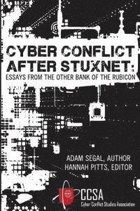 bokomslag Cyber Conflict After Stuxnet: Essays from the Other Bank of the Rubicon