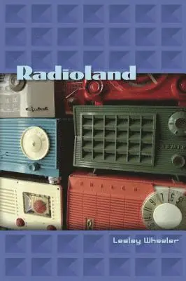 Lesley Wheeler - Radioland, Häftad. Tillgänglighet: Tillfälligt slut
