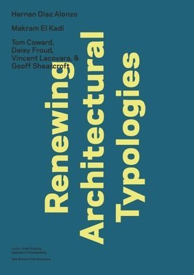 Nina Rappaport, Leticia Wouk - Renewing Architectural Typologies, Häftad