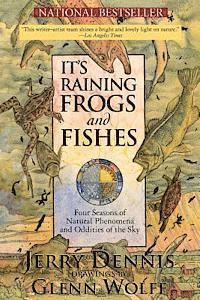 bokomslag It's Raining Frogs and Fishes: Four Seasons of Natural Phenomena and Oddities of the Sky