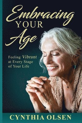 bokomslag Embracing Your Age