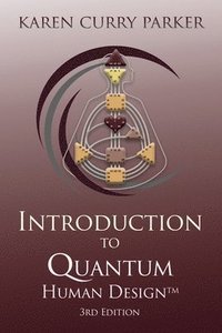 bokomslag Introduction to Quantum Human Design (3rd Edition)