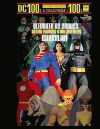 bokomslag Ultimate DC Comics Action Figures and Collectibles Checklist