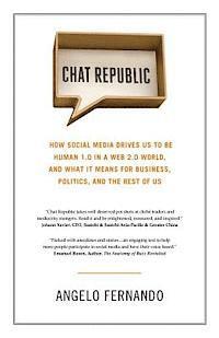bokomslag Chat Republic: How Social Media Drives Us To Be Human 1.0 in a Web 2.0 World