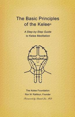 Kelee Foundation, Ron W. Rathbun - Basic Principles of the Kelee(R), Häftad