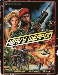 bokomslag Heavy Weapon: Precursor of War ('Namsploitation Special Edition)