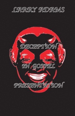 bokomslag Deception In Gospel Presentation