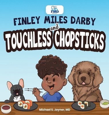 Finley Miles Darby and Touchless Chopsticks 1