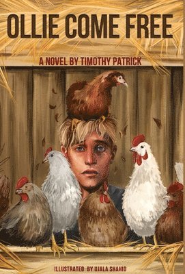 Timothy Patrick - Ollie Come Free, Inbunden