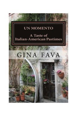 bokomslag Un Momento: A Taste of Italian-American Pastimes