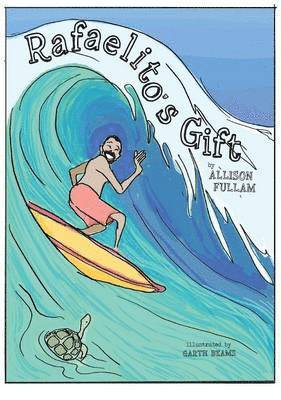 Allison Fullam - Rafaelito's Gift, Inbunden