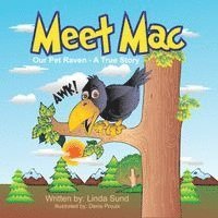 Linda L. Sund - Meet Mac - Our Pet Raven - A True Story, Häftad