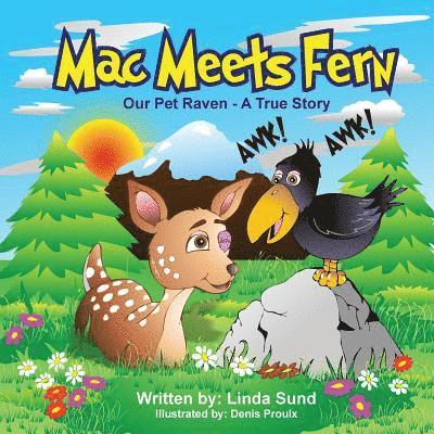 Mac Meets Fern - Our Pet Raven - A True Story 1