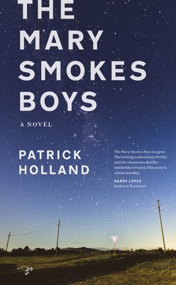 Patrick Holland - The Mary Smokes Boys, Häftad