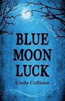 Blue Moon Luck