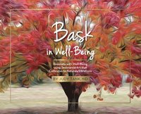bokomslag Bask in Well Being